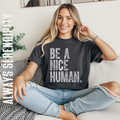 "Be A Nice Human" Distressed Graphic Tee