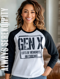 "Gen X: Lots of Memories, No Evidence" 3/4 Raglan Tee